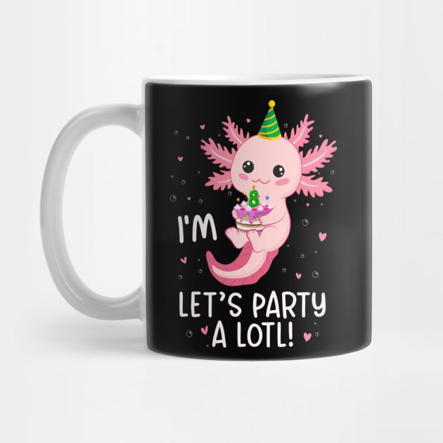 Funny 8th Birthday I'm 8 Years Old lets party Axolotl by Msafi